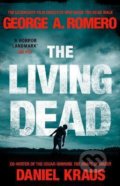 The Living Dead : A masterpiece of zombie horror - George A. Romero, Transworld, 2021