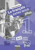 Le francais ENTRE NOUS plus 1/A1.1 - Sylva Nováková, Fraus, 2020