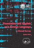 Translation into English as a Foreign Language. A Slovak Survey - Roman Ličko, Belianum, 2014