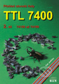 Přehled obvodů řady TTL 7400 2. díl - řada 74100 až 74199 - Petr Jedlička, BEN - technická literatura, 2005