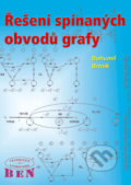 Řešení spínaných obvodů grafy - Bohumil Brtník, BEN - technická literatura, 2011
