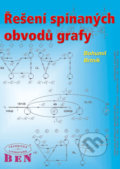 Kniha: Řešení spínaných obvodů grafy (Bohumil Brtník). BEN - technická literatura, 2011