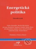 Kniha: Energetická politika (Centrum pro ekonomiku a politiku). Centrum pro ekonomiku a politiku, 2009