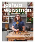 Joshua Weissman: An Unapologetic Cookbook - Joshua Weissman, Alpha book, 2021