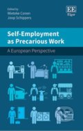 Kniha: Self-Employment as Precarious Work (Wieteke Conen a Joop Schippers). Edward Elgar, 2019