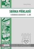 Sbírka příkladů k učebnici účetnictví II. díl 2021 - Pavel Štohl, Štohl - Vzdělávací středisko Znojmo, 2021