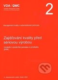 VDA 2 - Zajišťování kvality před sériovou výrobou, Česká společnost pro jakost, 2020