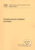 Kniha: Technologická zařízení sléváren (Antonín Mores a Milan Němec). CVUT Praha, 2010