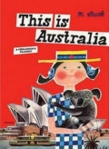 Kniha: This is Australia (Miroslav Šašek). Universe Press, 2016