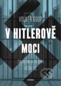V Hitlerově moci - Volker Koop, Universum, 2021