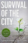 Survival of the City - Edward Glaeser, David Cutler, Basic Books, 2021