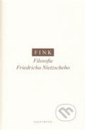 Filosofie Friedricha Nietzscheho - Eugen Fink, OIKOYMENH, 2011