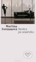 Nevěra po americku - Martina Formanová, 2011