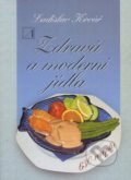 Zdravá a moderní jídla - Ladislav Kovář, Alternativa, 2002