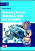 Průvodce léčbou diabetu 2. typu pro internisty - Martin Haluzík, Mladá fronta