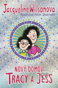 Kniha: Nový domov Tracy a Jess (Jacqueline Wilson). BB/art, 2021