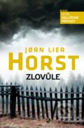 Zlovůle - Jorn Lier Horst, Kniha Zlín, 2021