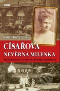 Kniha: Císařova nevěrná milenka (Katrin Unterreiner), 2021