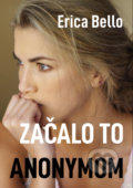 Kniha: Začalo to anonymom (Erica Bello). Awell, 2021