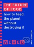 The Future of Food (WIRED guides) - Matthew Reynolds, Cornerstone, 2021
