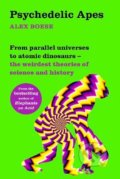 Kniha: Psychedelic Apes (Pan Macmillan). Pan Macmillan, 2021