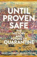 Kniha: Until Proven Safe (Geoff Manaugh a Nicola Twilley). Pan Macmillan, 2021