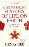 A (Very) Short History of Life On Earth - Henry Gee, Pan Macmillan, 2021