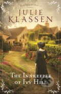 The Innkeeper of Ivy Hill - Julie Klassen, Baker Publishing Group, 2016