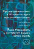 Ruské frazeologismy v internetovém diskurzu: funkční aspekty - Mariia Dobrova, Univerzita Palackého v Olomouci, 2019