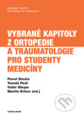 Vybrané kapitoly z ortopedie a traumatologie pro studenty medicíny - Pavel Douša, Univerzita Karlova v Praze, 2021