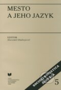 Kniha: Mesto a jeho jazyk (Slavomír Ondrejovič). VEDA, 2000