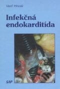 Infekčná endokarditída - Vasiľ Hricák, Slovak Academic Press, 2001