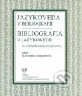 Jazykoveda v bibliografii, bibliografia v jazykovede - Slavomír Ondrejovič, VEDA, 2002
