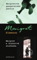 Maigretova gangsterská partie / Maigret a bláznivá stařenka - Georges Simenon, 2008