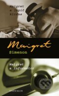 Maigret a lupič kliďas / Maigret a informátor - Georges Simenon, 2009