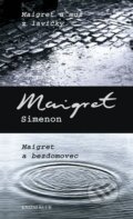 Maigret a muž z lavičky / Maigret a bezdomovec - Georges Simenon, 2010