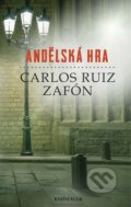 Andělská hra - Carlos Ruiz Zafón, 2010