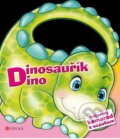 Kniha: Dinosauřík Dino (CPRESS). CPRESS, 2010