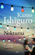 Nokturna - Kazuo Ishiguro, Plus