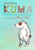 Kniha: Medvídek Kuma (Martina Skala). Mladá fronta, 2009