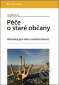Kniha: Péče o staré občany (Jana Mlýnková). Grada, 2011