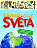 Kniha: Obrázkový atlas světa (Holly Wallace). Mladá fronta, 2010