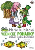 Vodnické pohádky - 2. vydání - Marie Kubátová, Helena Zmatlíková (ilustrácie), Artur, 2011