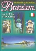 Bratislava - La Cittá viecchi - Ján Lacika, DAJAMA, 2005