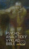 Psychoanalytický výklad Bible - Jan Stern, Malvern, 2011