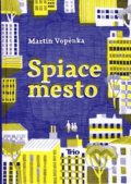 Spiace mesto - Martin Vopěnka, 2011