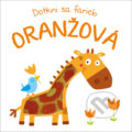Kniha: Dotkni sa farieb: Oranžová (YoYo Books). YoYo Books, 2021