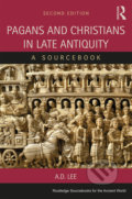 Pagans and Christians in Late Antiquity - A.D. Lee, Routledge, 2015