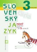 Nový Slovenský jazyk pre 3. ročník ZŠ - 2. diel (pracovná učebnica) - Zuzana Stankovianska, Romana Culková, Orbis Pictus Istropolitana, 2021