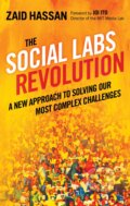 Kniha: The Social Labs Revolution (Zaid Hassan). Berrett-Koehler Publishers, 2014